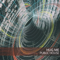 Public House - Hug Me