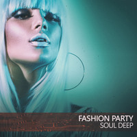 Soul Deep - Fashion Party