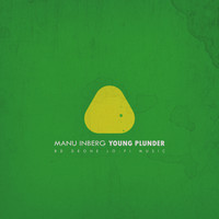 Manu Inberg - Young Plunder