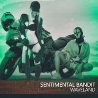 Waveland - Sentimental Bandit