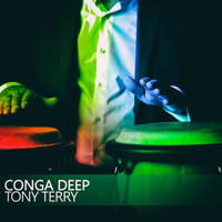 Tony Terry - Conga Deep