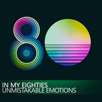 Unmistakable Emotions - In My Eighties