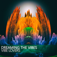 Vibe Lovers - Dreaming the Vibes
