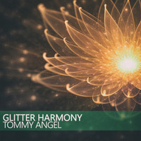 Tommy Angel - Glitter Harmony
