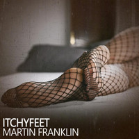 Martin Franklin - Itchyfeet