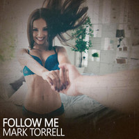 Mark Torrell - Follow Me