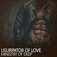 Ministry Of Deep - Usurpator of Love