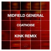 Midfield General - Coatnoise (Kink Remix)
