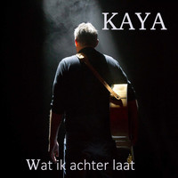 Kaya - Wat Ik Achter Laat