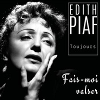 Édith Piaf - Fais-moi valser (Remastered 2022)