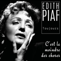 Édith Piaf - C'est la moindre des choses (Remastered 2022)