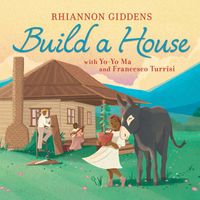 Rhiannon Giddens - Build A House (with Yo-Yo Ma & Francesco Turrisi)