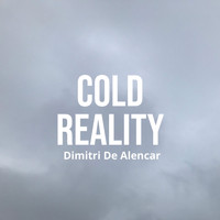 Dimitri De Alencar - Cold Reality