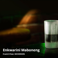 Frank D - Enkwarini Maboneng (feat. Nichenion)