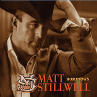 Matt Stillwell - Hometown
