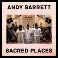 Andy Garrett - Sacred Places (Stringmaster Bonus Track) (Stringmaster Bonus Track)