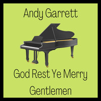 Andy Garrett - God Rest Ye Merry Gentlemen (Piano) (Piano)