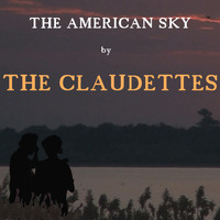 The Claudettes - The American Sky