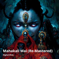 Digital Ohm - Mahakali Mai (Re-Mastered) (Re-Mastered)