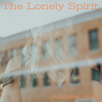 Andrew Holt - The Lonely Spirit (Instrumental) (Instrumental)