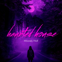 MrLonely Wolf - Haunted House