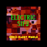 Chris Hardy World - Electric Sifu