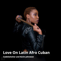 CodeSwitcher - Love on Latin Afro Cuban