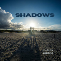 Andrew Thomas - Shadows