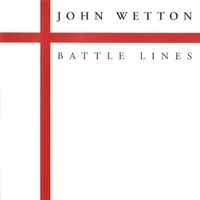John Wetton - Battle Lines (2022 Remaster)