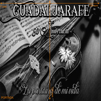 Guadaljarafe - La partitura de mi vida