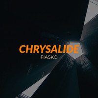 Fiasko - Chrysalide