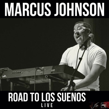 Marcus Johnson - Road To Los Suenos (Live)