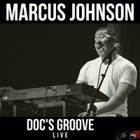 Marcus Johnson - Doc's Groove (Live)