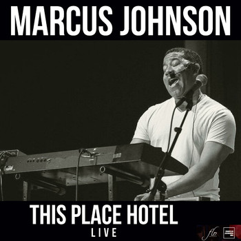 Marcus Johnson - This Place Hotel (Live)