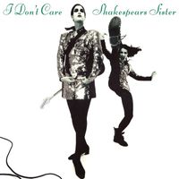 Shakespears Sister - I Don't Care (Remastered & Expanded)