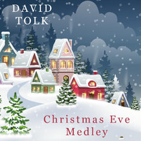 David Tolk - Christmas Eve Medley: Angels We Have Heard on High / Jesu Joy / Still, Still, Still / I Saw Three Ships