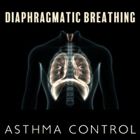 Deep Relaxation Exercises Academy - Diaphragmatic Breathing: Asthma Control, Reducing Blood Pressure & Heart Rate, Pain Management
