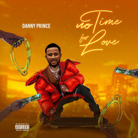 Danny Prince - No Time for love (Explicit)