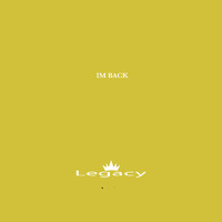 Legacy - Im Back (Explicit)