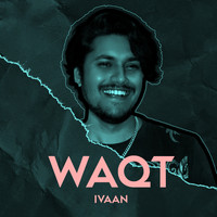 Ivaan - Waqat
