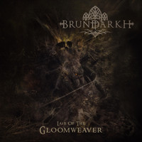 Brundarkh - Lair of the Gloomweaver (feat. Heino Brand)
