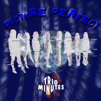 Trio Minutes - Picture Perfect
