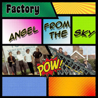 Factory - Angel From The Sky