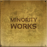 Oleola - Minority Works