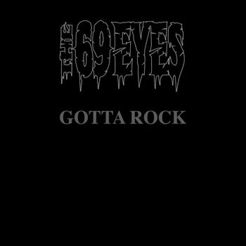 The 69 Eyes - Gotta Rock