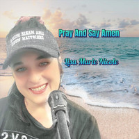 Lisa Marie Nicole - Pray and Say Amen