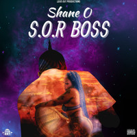 Shane O - S.O.R Boss (Explicit)