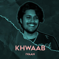 Ivaan - Khwaab