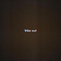 Quizz - Vibe Out (Explicit)
