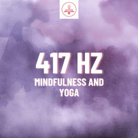 The Time Of Meditation - 417 Hz Mindfulness and Yoga
